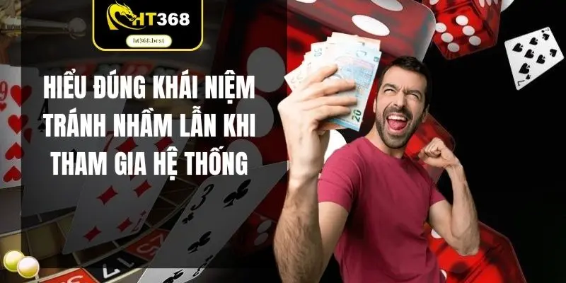 Hiểu đúng khái niệm tránh nhầm lẫn khi tham gia hệ thống