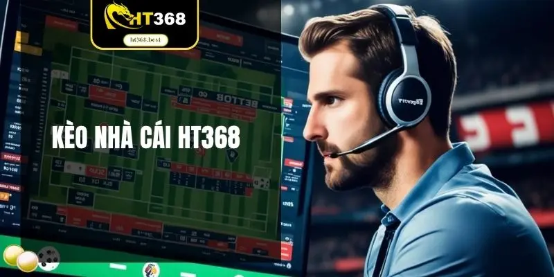 Kèo nhà cái HT368