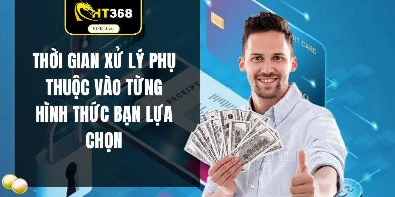 Thời gian xử lý phụ thuộc vào từng hình thức bạn lựa chọn