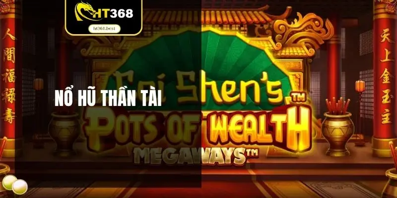 Nổ hũ thần tài