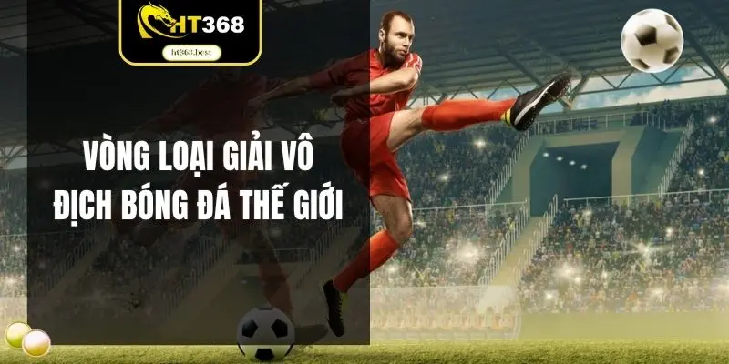 Vòng loại giải vô địch bóng đá thế giới